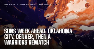 Suns Week Ahead: Oklahoma City, Denver, Then a Warriors Rematch