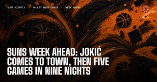 Suns Week Ahead: Jokic Comes to Town, Then Five Games in Nine Nights