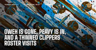 Oweh Is Gone, Peavy Is In, and a Thinned Clippers Roster Visits