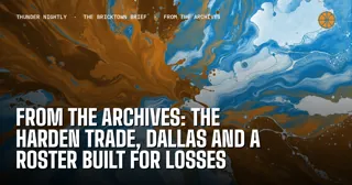 From the Archives: The Harden Trade, Dallas and a Roster Built for Losses