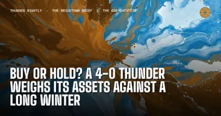 Buy or Hold? A 4-0 Thunder Weighs Its Assets Against a Long Winter