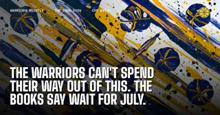 The Warriors Can't Spend Their Way Out of This. The Books Say Wait for July.