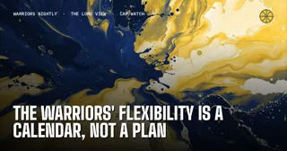 The Warriors' Flexibility Is a Calendar, Not a Plan