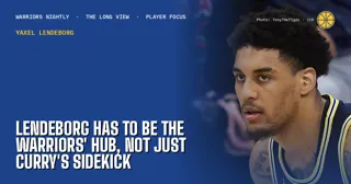 Lendeborg Has to Be the Warriors' Hub, Not Just Curry's Sidekick