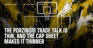 The Porzingis Trade Talk Is Thin, and the Cap Sheet Makes It Thinner
